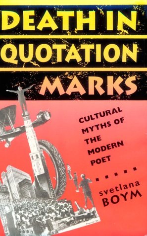 Stock image for Death in Quotation Marks : Cultural Myths of the Modern Poet for sale by Better World Books