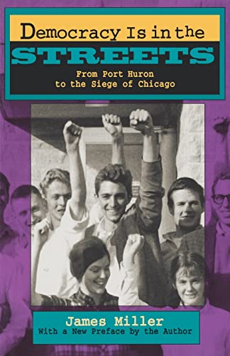 Beispielbild fr Democracy Is in the Streets : From Port Huron to the Siege of Chicago, with a New Preface by the Author zum Verkauf von Better World Books