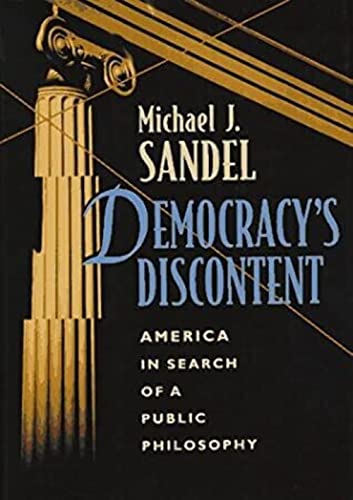 9780674197442: Democracy's Discontent: America in Search of a Public Philosophy