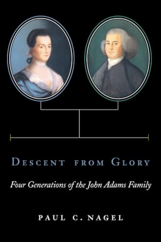 9780674198296: Descent from Glory: Four Generations of the John Adams Family