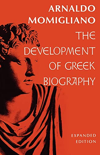 Beispielbild fr The Development of Greek Biography: Expanded Edition (Carl Newell Jackson Lectures) zum Verkauf von Atticus Books