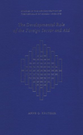 Beispielbild fr The Developmental Role of the Foreign Sector and Aid (Studies in the Modernization of The Republic of Korea, 1945-1975) zum Verkauf von BookDepart