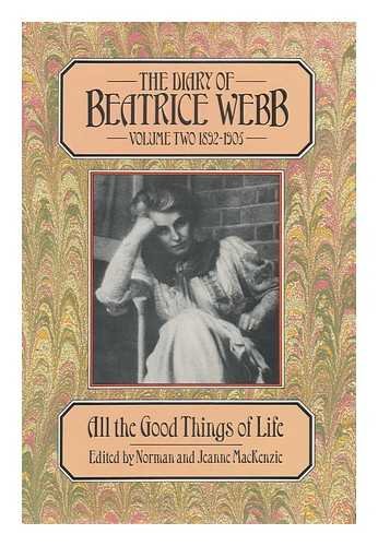 Stock image for The Diary of Beatrice Webb Vol. 2 : All the Good Things of Life for sale by Better World Books