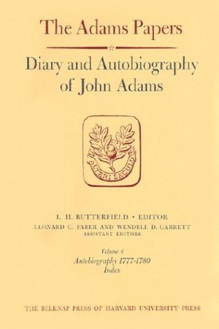 Imagen de archivo de Diary and Autobiography of John Adams, Volumes 1-4: Diary (1755-1804) and Autobiography (through 1780) a la venta por dsmbooks