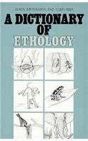 A Dictionary of Ethology (the Biological Study of Animal behavior)