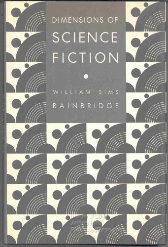 Dimensions of Science Fiction (9780674207257) by Bainbridge, William Sims