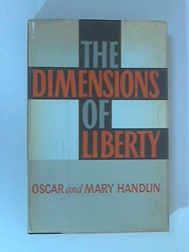 The Dimensions of Liberty (9780674207509) by Handlin, Oscar; Handlin, Mary Flug