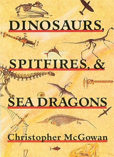 Stock image for Dinosaurs, Spitfires, and Sea Dragons for sale by Wonder Book