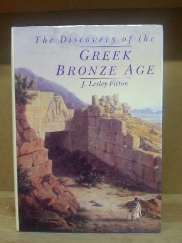 Imagen de archivo de The Discovery of the Greek Bronze Age a la venta por Better World Books: West