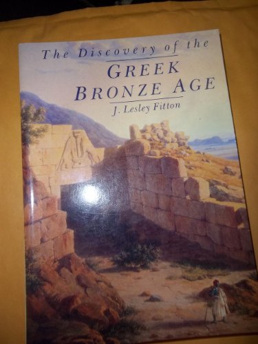 Stock image for The Discovery of the Greek Bronze Age for sale by ThriftBooks-Dallas