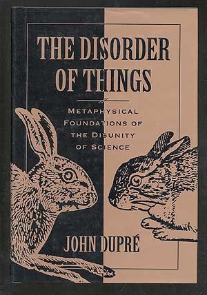 The Disorder of Things: Metaphysical Foundations of the Disunity of Science