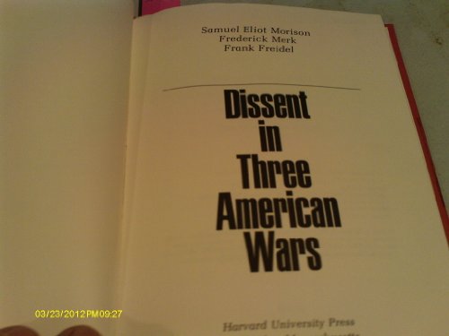 Beispielbild fr Dissent in Three American Wars zum Verkauf von Better World Books