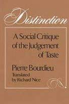 Stock image for Distinction: A Social Critique of the Judgement of Taste for sale by Moe's Books