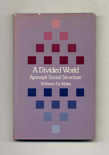 Imagen de archivo de A Divided World Apinaye Social Structure a la venta por Willis Monie-Books, ABAA