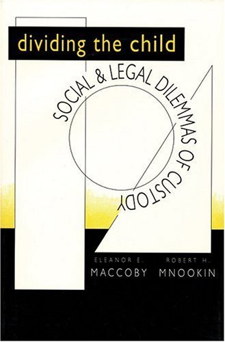 Stock image for Dividing the Child : Social and Legal Dilemmas of Custody for sale by Better World Books