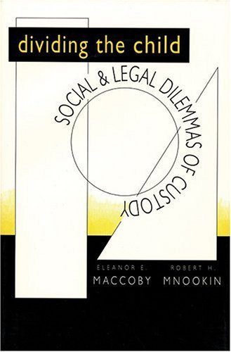 9780674212947: Dividing the Child: Social and Legal Dilemmas of Custody