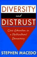 Imagen de archivo de Diversity and Distrust : Civic Education in a Multicultural Democracy a la venta por Better World Books: West