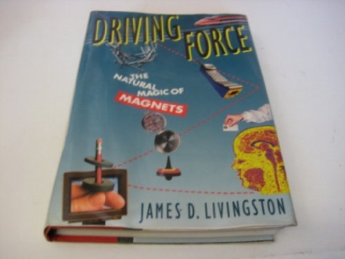 Imagen de archivo de Driving Force : The Natural Magic of Magnets a la venta por Better World Books