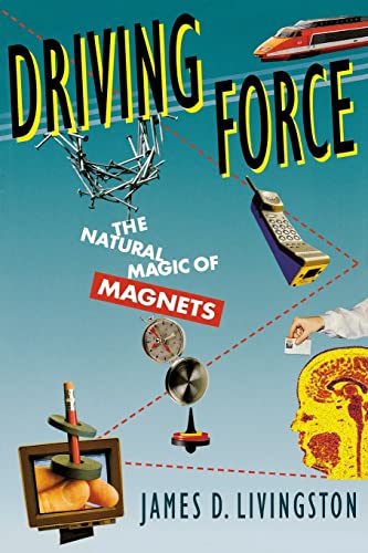 9780674216457: Driving Force: The Natural Magic of Magnets