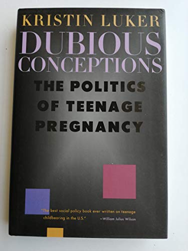 Beispielbild fr Dubious Conceptions : The Politics of Teenage Pregnancy zum Verkauf von Better World Books