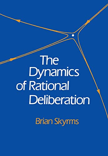 Imagen de archivo de The Dynamics of Rational Deliberation a la venta por Solr Books