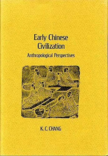 Beispielbild fr Early Chinese Civilization : Anthropological Perspectives zum Verkauf von Better World Books