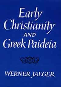 9780674220508: Early Christianity and Greek Paidea