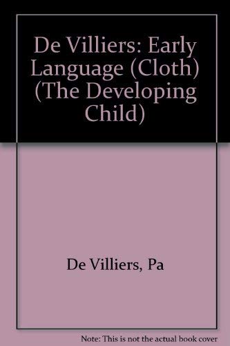 9780674221406: De Villiers: Early Language (cloth) (The Developing Child)