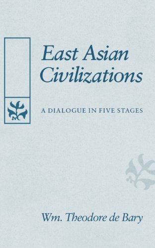 Beispielbild fr East Asian Civilizations: A Dialogue in Five Stages zum Verkauf von Book Booth