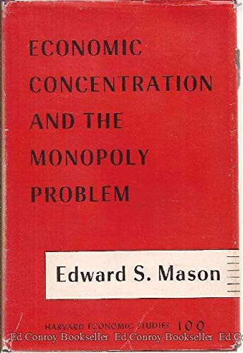 Stock image for Economic Concentration and the Monopoly Problem for sale by Better World Books
