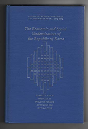 9780674231757: The Economic and Social Modernization of the Republic of Korea (East Asian Monograph)
