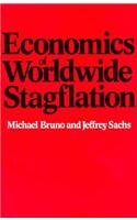 Economics of Worldwide Stagflation (9780674234758) by Bruno, Michael; Sachs, Jeffrey D.