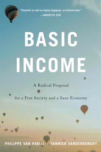 Stock image for Basic Income: A Radical Proposal for a Free Society and a Sane Economy for sale by Friends of  Pima County Public Library