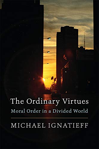 Beispielbild fr The Ordinary Virtues: Moral Order in a Divided World zum Verkauf von SecondSale