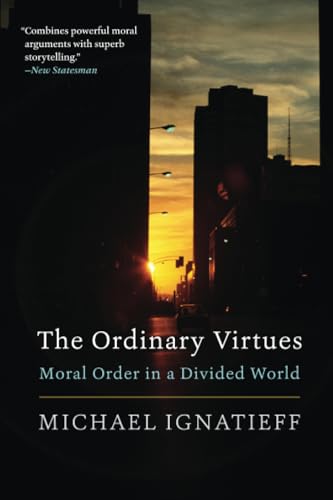 Stock image for The Ordinary Virtues: Moral Order in a Divided World for sale by SecondSale