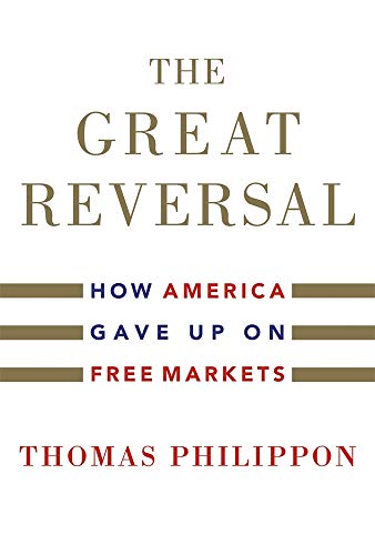 Beispielbild für The Great Reversal: How America Gave Up on Free Markets zum Verkauf von WorldofBooks