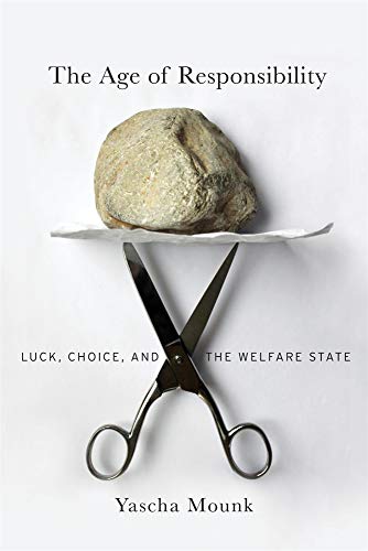 Beispielbild fr The Age of Responsibility: Luck, Choice, and the Welfare State zum Verkauf von Wonder Book