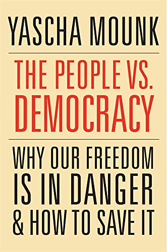 Imagen de archivo de The People vs. Democracy: Why Our Freedom Is in Danger and How to Save It a la venta por ThriftBooks-Atlanta