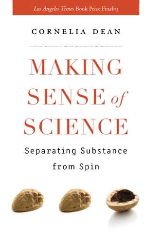 Beispielbild fr Making Sense of Science : Separating Substance from Spin zum Verkauf von Better World Books