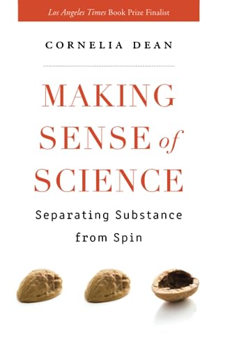 Stock image for Making Sense of Science : Separating Substance from Spin for sale by Better World Books