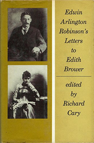 9780674240353: Edwin Arlington Robinson’s Letters to Edith Brower (Belknap Press)