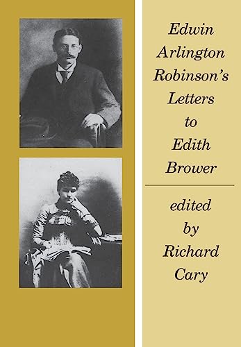 9780674240353: Edwin Arlington Robinson′s Letters to Edith Brower