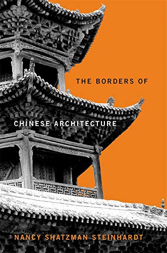 9780674241015: The Borders of Chinese Architecture