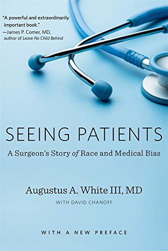 Stock image for Seeing Patients : A Surgeon's Story of Race and Medical Bias, with a New Preface for sale by Better World Books