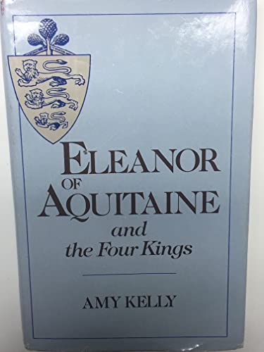 Stock image for Eleanor of Aquitaine and the Four Kings: for sale by Andover Books and Antiquities