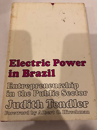 Imagen de archivo de Electric Power in Brazil: Entrepreneurship in the Public Sector a la venta por Mythos Center Books