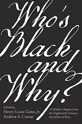 Imagen de archivo de Whos Black and Why?: A Hidden Chapter from the Eighteenth-Century Invention of Race a la venta por Lakeside Books