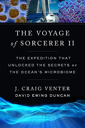 Stock image for The Voyage of Sorcerer II: The Expedition That Unlocked the Secrets of the Ocean's Microbiome for sale by ThriftBooks-Dallas