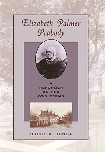 9780674246959: Elizabeth Palmer Peabody: A Reformer on Her Own Terms