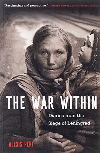 Stock image for The War Within: Diaries from the Siege of Leningrad for sale by Lakeside Books